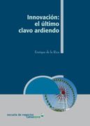 Innovacion El Ultimo Clavo Ardiendo