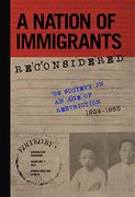 A Nation of Immigrants Reconsidered: Us Society in an age of Restriction, 1924-1965 (Studies of World Migrations) (en Inglés)