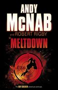Meltdown. Andy McNab and Robert Rigby (Boy Soldier)