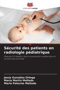 Sécurité des patients en radiologie pédiatrique (en Francés)