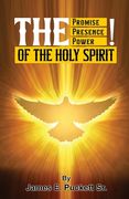 The Promise, The Presence, And Power of The Holy Spirit (en Inglés)
