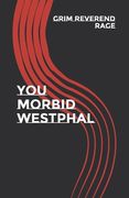 You Morbid Westphal (en Inglés)