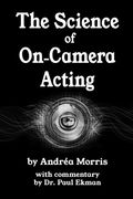 The Science of On-Camera Acting: with commentary by Dr. Paul Ekman (en Inglés)