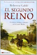 El Segundo Reino: Aventura, Intriga y Romance en la Edad Media. (Embolsillo)
