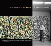Jackson Pollock's Mural: The Transitional Moment (en Inglés)