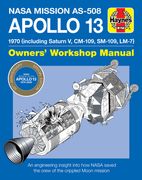 NASA Mission As-508 Apollo 13 Owners' Workshop Manual: 1970 (Including Saturn V, CM-109, Sm-109, LM-7) - An Engineering Insight Into How NASA Saved th
