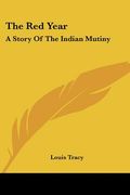 the red year: a story of the indian mutiny (en Inglés)