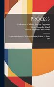 Process: The Photomechanics of Printed Illustration, Volume 21, Issue 242 (en Inglés)
