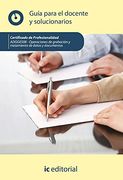 Operaciones de Grabación y Tratamiento de Datos y Documentos. Adgg0508 - Guía Para el Docente y Solucionarios