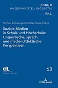 Soziale Medien in Schule und Hochschule: Linguistische, Sprach- und Mediendidaktische Perspektiven (en Alemán)