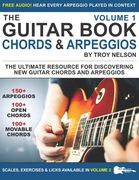 The Guitar Book: Volume 1: The Ultimate Resource for Discovering New Guitar Chords & Arpeggios (en Inglés)