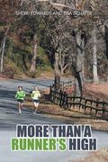 More than A Runner's High (en Inglés)