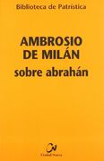 Sobre Abrahán (Biblioteca de Patrística)
