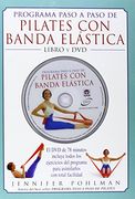 Programa Paso a Paso de Pilates con Banda Elástica