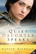 The Quiet Daughter Speaks (the Quiet Daughter Series) (en Inglés)