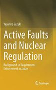 Active Faults and Nuclear Regulation: Background to Requirement Enforcement in Japan 