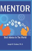 Mentor: Best Advice In The World (en Inglés)