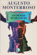 lo demas es silencio : la vida y la obrade eduardo torres
