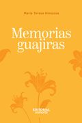 Memorias Guajiras (in Spanish)