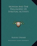 monism and the philosophy of spiritual activity (en Inglés)