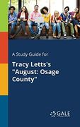 A Study Guide for Tracy Letts's August: Osage County (en Inglés)