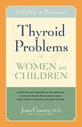 Thyroid Problems in Women and Children: Self-Help and Treatment (en Inglés)