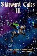 Starward Tales II: Another Anthology of Speculative Legends (en Inglés)