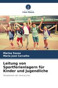 Leitung von Sportferienlagern für Kinder und Jugendliche. Perspektiven der Verbraucher (en Alemán)