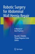 Robotic Surgery for Abdominal Wall Hernia Repair: A Manual of Best Practices (en Inglés)