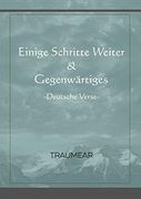 Einige Schritte Weiter & Gegenwärtiges (in German)