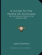 a letter to the people of scotland: on the present state of the nation (1783) (en Inglés)