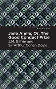 Jane Annie; Or, the Good Conduct Prize (Mint Editions)