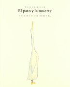 El Pato y la Muerte - Wolf Erlbruch - Barbara Fiore Editora