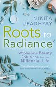 Roots to Radiance (en Inglés)