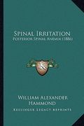 spinal irritation: posterior spinal anemia (1886) (en Inglés)