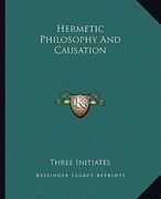 hermetic philosophy and causation (en Inglés)