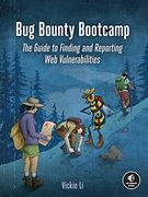 Bug Bounty Bootcamp: The Guide to Finding and Reporting web Vulnerabilities (en Inglés)