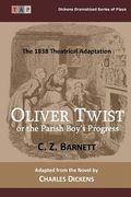Oliver Twist or the Parish Boy's Progress (en Inglés)