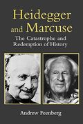 heidegger and marcuse: the catastrophe and redemption of history (en Inglés)