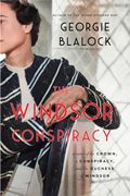 The Windsor Conspiracy: A Novel of the Crown, a Conspiracy, and the Duchess of Windsor (en Inglés)