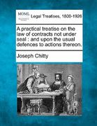 a practical treatise on the law of contracts, not under seal: and upon the usual defences to actions thereon. (en Inglés)