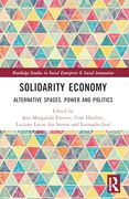 Solidarity Economy (Routledge Studies in Social Enterprise & Social Innovation)