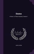 Emma: A Novel. in Three Volumes, Volume 1 (en Inglés)