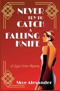 Never Try to Catch a Falling Knife: A Lizzie Crane Mystery (en Inglés)