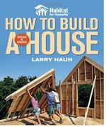 How to Build a House: Revised & Updated (Habitat for Humanity) (en Inglés)