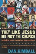 They Like Jesus but Not the Church: Insights from Emerging Generations (en Inglés)