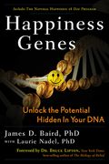 Happiness Genes: Unlock the Positive Potential Hidden in Your DNA (en Inglés)