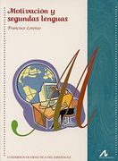 Motivación y segundas lenguas (Cuadernos de didáctica del español/LE)