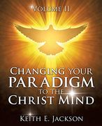 Changing Your Paradigm to the Christ Mind (en Inglés)