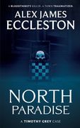 North Paradise: A Timothy Grey Case (en Inglés)